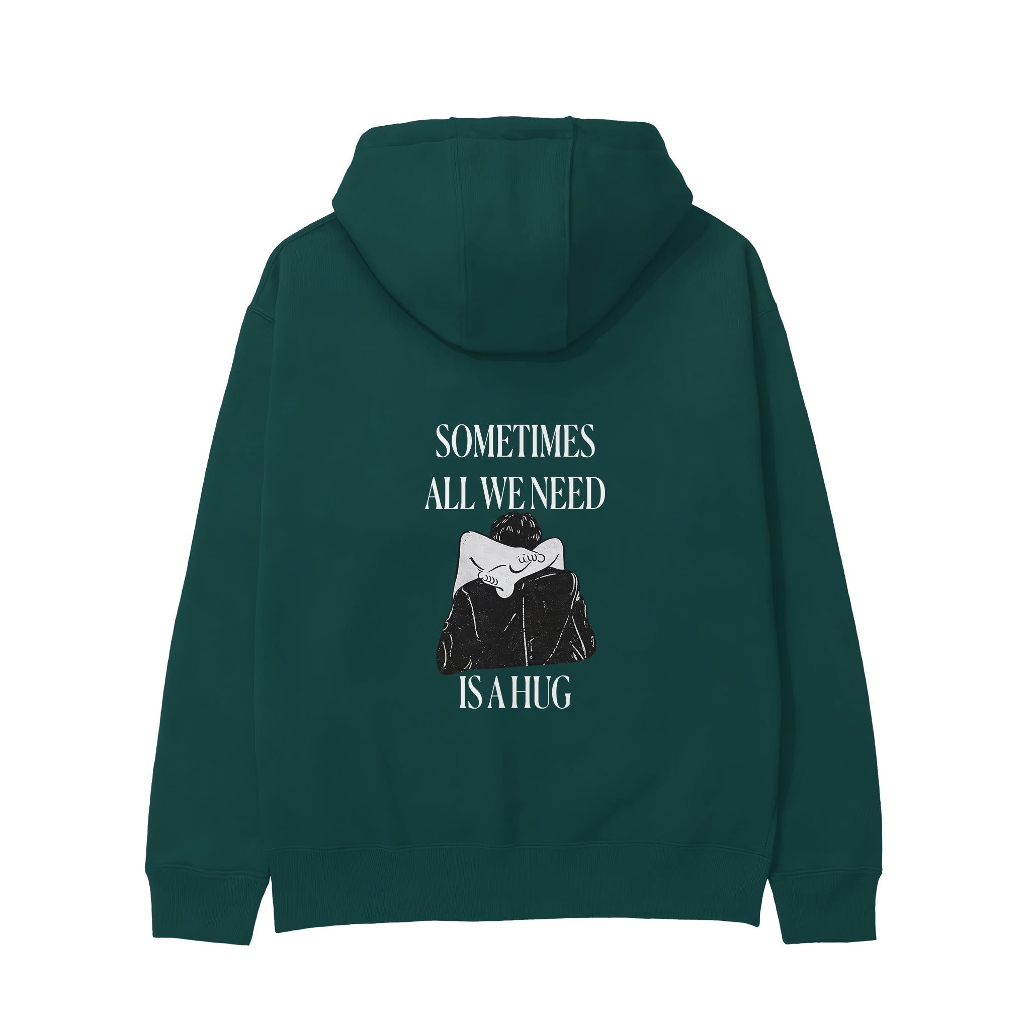 We Need A Hug Hoodie - Koyu Yeşil - arka görünüm