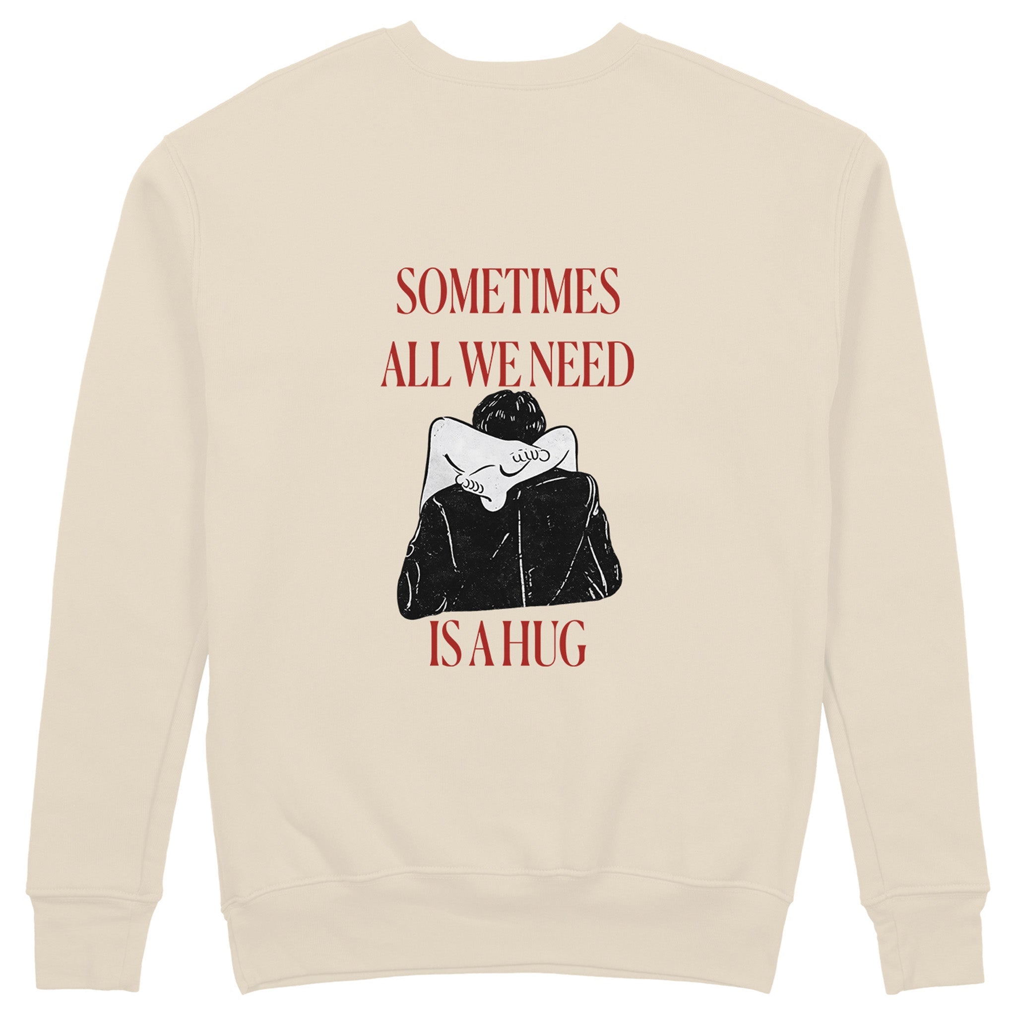 We Need A Hug Sweatshirt - Bej - arka görünüm