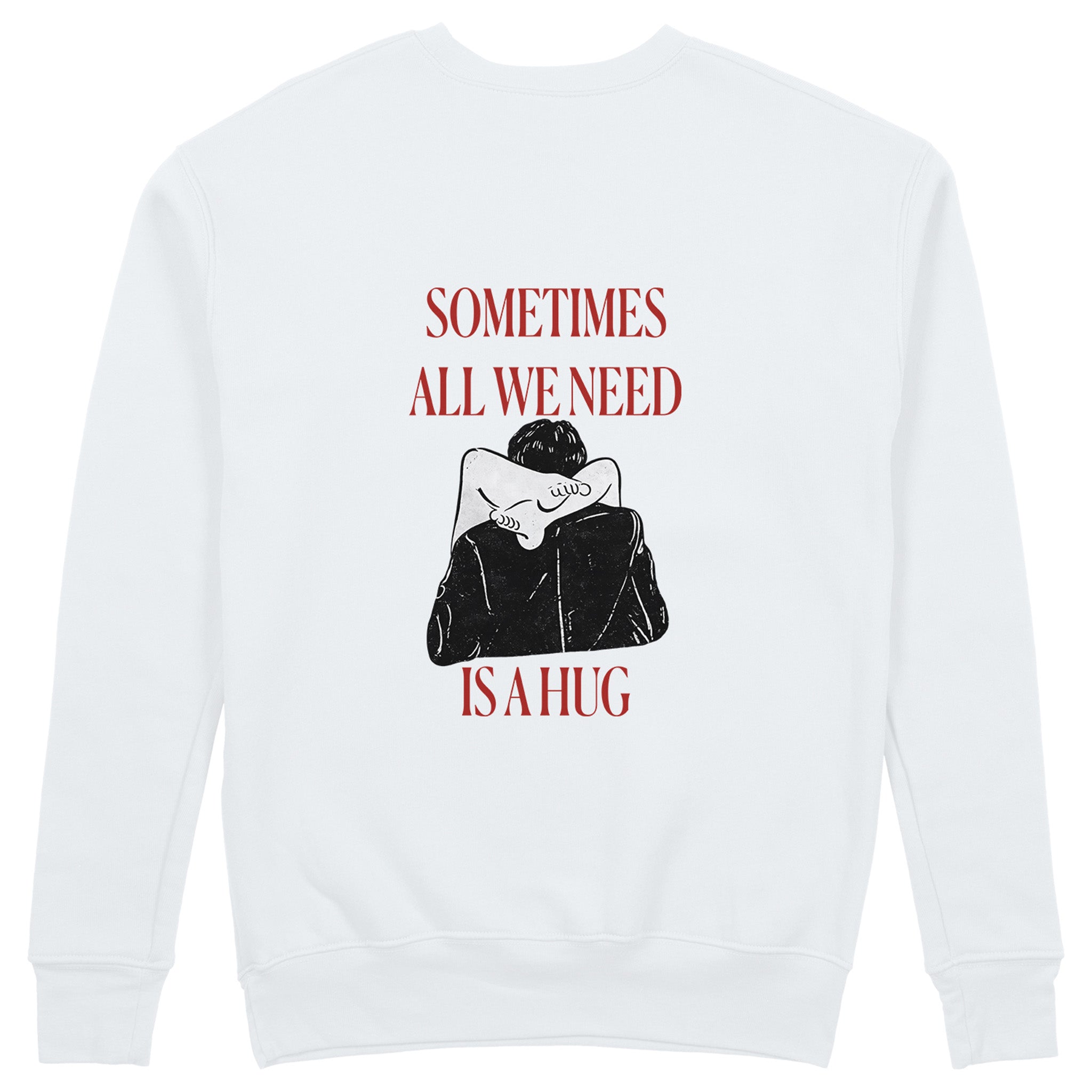 We Need A Hug Sweatshirt - Beyaz - arka görünüm
