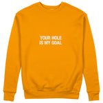 Your Hole Is My Goal Sweatshirt - Turuncu - ön görünüm