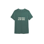 Your Hole Is My Goal Tişört - Yeşil - ön görünüm