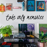 Take Only Memories - Metal Duvar Yazısı